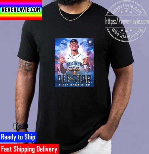 MLB Seattle Mariners Julio Rodriguez The 2022 All Star Team Unisex T-Shirt