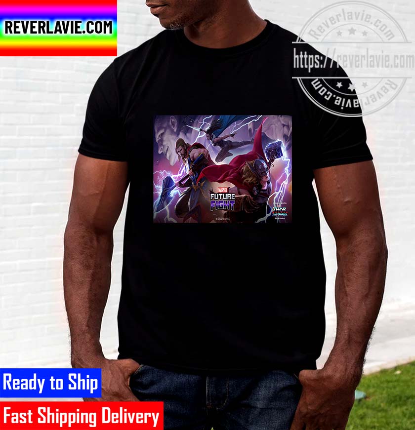 Marvel Studios Thor Love And Thunder Thor Valkyrie and Jane In Marvel Future Fight Unisex T-Shirt Marvel Studios Thor Love And Thunder Thor Valkyrie and Jane In Marvel Future Fight Unisex T-Shirt