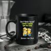 Minions Dont Flatter Yourself I Only Look Up To You Because I Am Short Mug