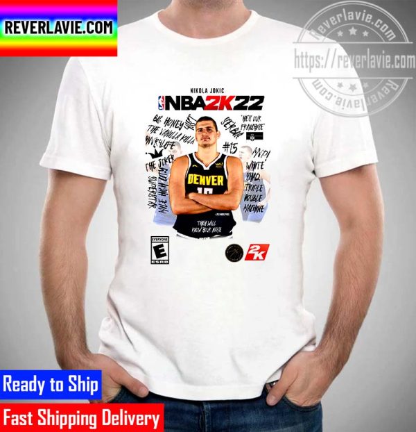 NBA 2K22 Denver Nuggets Nikola Jokic Won Back To Back MVP And 2K Unisex T-Shirt