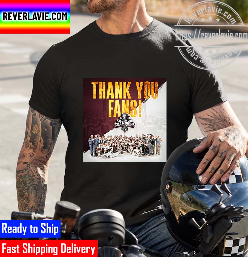 NHL Chicago Wolves Champs 2022 Calder Cup Champions Thank You Fans Unisex T-Shirt NHL Chicago Wolves Champs 2022 Calder Cup Champions Thank You Fans Unisex T-Shirt