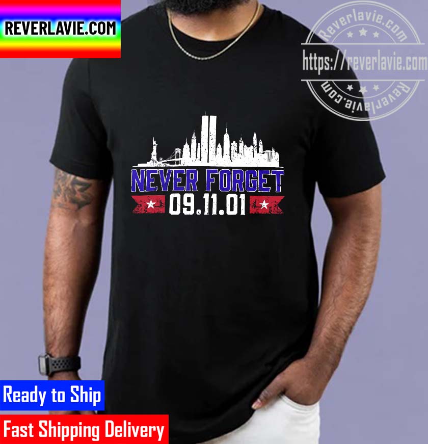 Never Forget 9.11 Patriots Day Never Forget Twin Towers Unisex T-Shirt Never Forget 9.11 Patriots Day Never Forget Twin Towers Unisex T-Shirt