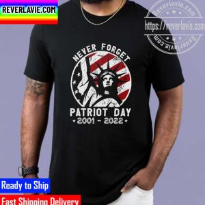 Never Forget Patriot Day 2001-2022 Unisex T-Shirt