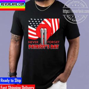 Never Forget Patriot Day 911 Unisex T-Shirt