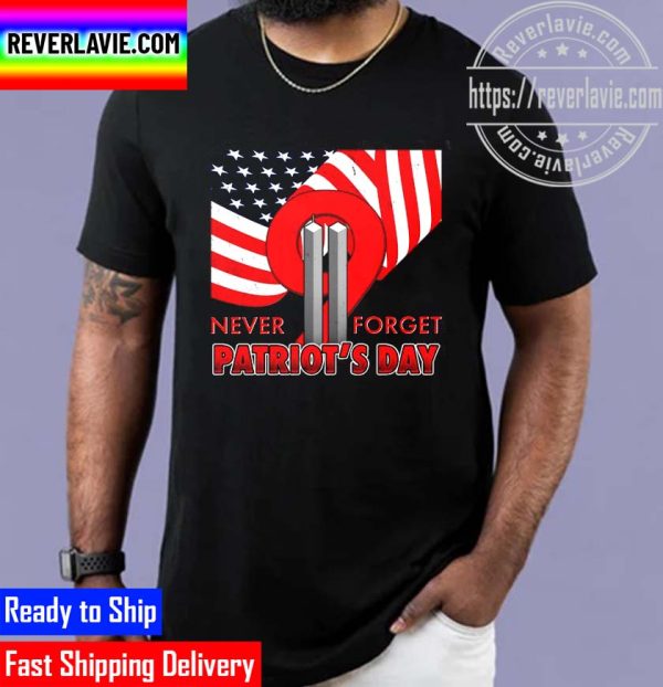 Never Forget Patriot Day 911 Unisex T-Shirt