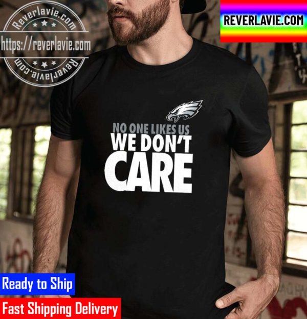 No One Like Us We Don’t Care Unisex T-Shirts