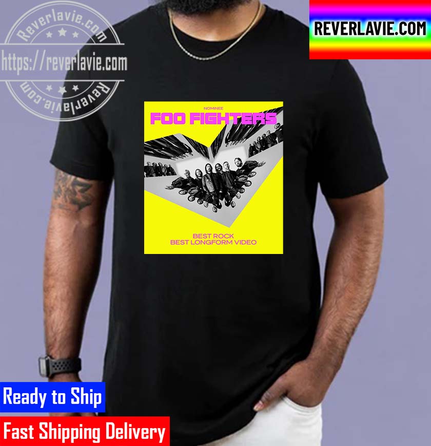 Nominee Foo Fighters Best Rock Best Longform Video Unisex T-Shirt Nominee Foo Fighters Best Rock Best Longform Video Unisex T-Shirt