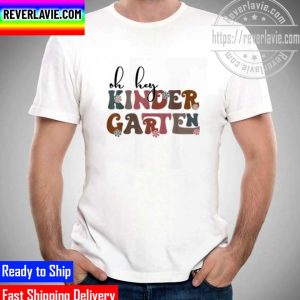 Oh Hey Kindergarten Team Kinder Back to School Teacher Unisex T-Shirt
