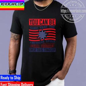Patriot Day American Spirit Will Prevail Unisex T-Shirt