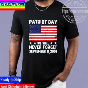 Patriot Day We Will Never Forget September 11 Unisex T-Shirt