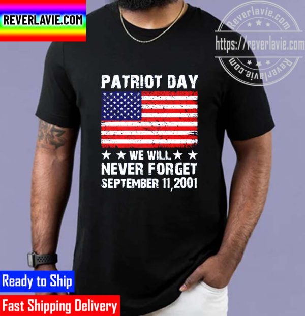Patriot Day We Will Never Forget September 11 Unisex T-Shirt