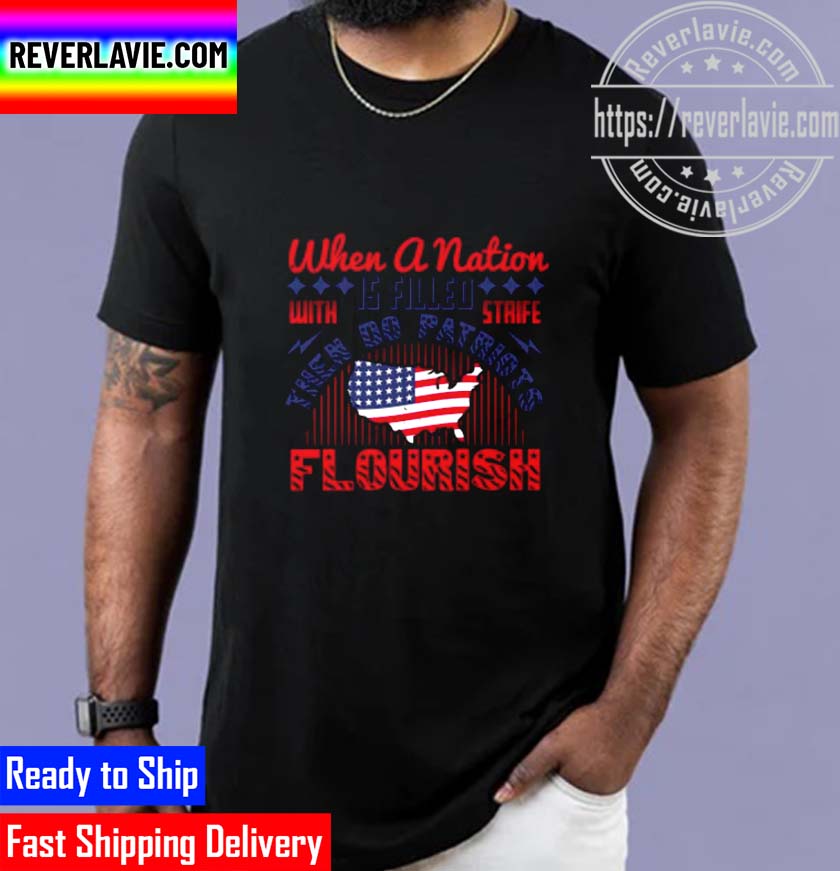 Patriot - Patriots Flourish With Strife Unisex T-Shirt Patriot - Patriots Flourish With Strife Unisex T-Shirt
