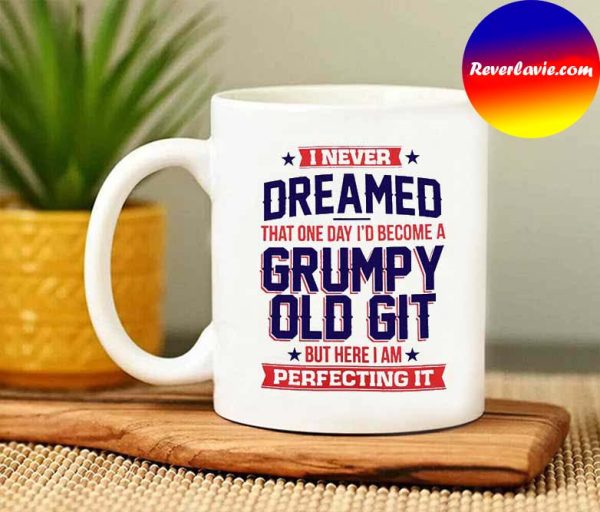 Perfecting Grumpy Old Git Mens Funny Mug