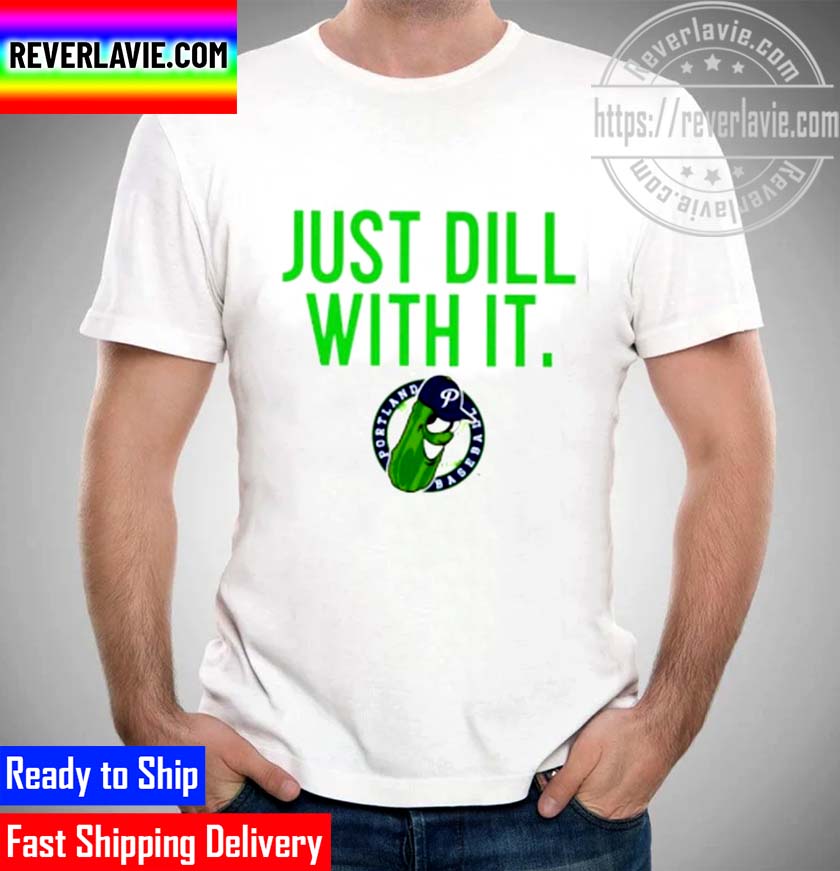Pickles Baseball Just Dill With It Unisex T-Shirt Pickles Baseball Just Dill With It Unisex T-Shirt