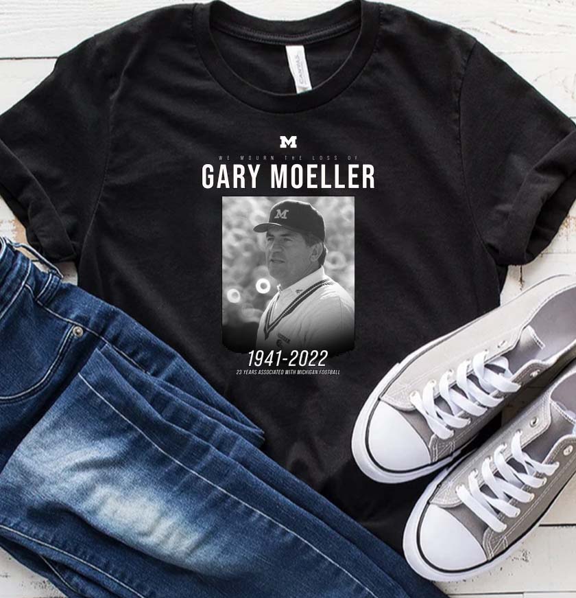 RIP Gary Moeller 1941 2022 Michigan Football T-shirt RIP Gary Moeller 1941 2022 Michigan Football T-shirt