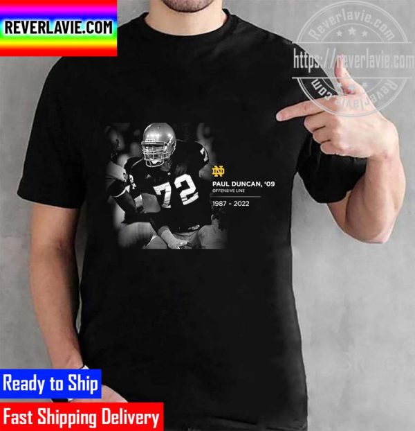 RIP Paul Duncan 1987-2022 Offensive Line Notre Dame Football Unisex T-Shirt