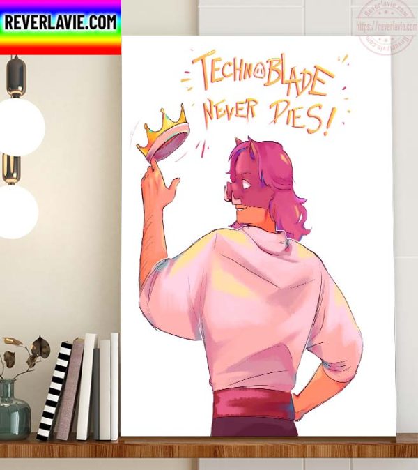 Rest In Peace Technoblade 1999-2022 Kingdom of God-Technoblade Never Dies Home Decor Poster Canvas