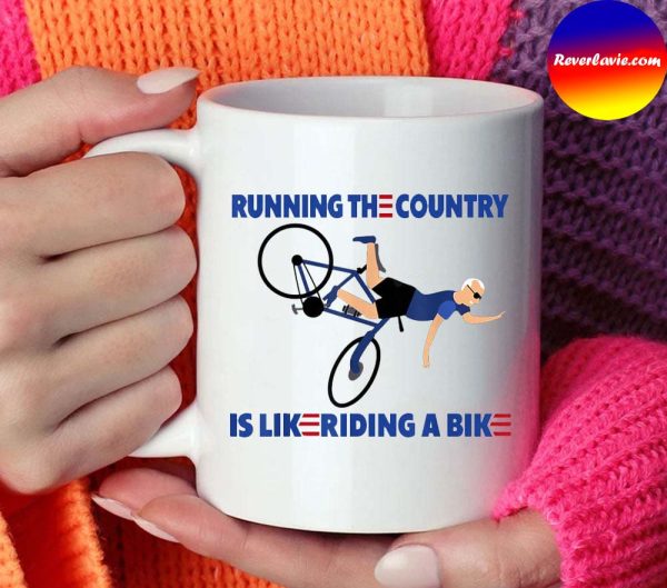 Running The Coutry Is Like Riding A Bike Biden Mug