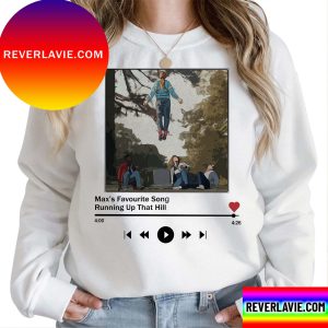 Running Up That Hill Max Favourite Song Unisex T-Shirt