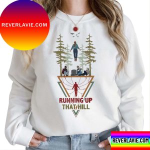 Running Up That Hill Max Mayfield Gift Fan Unisex T-Shirt