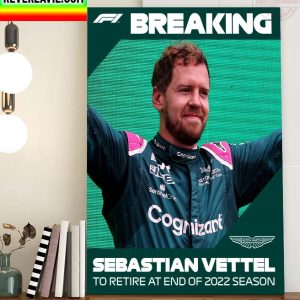 Sebastian Vettel To Retire At End Of 2022 Season Home Decor Poster Canvas