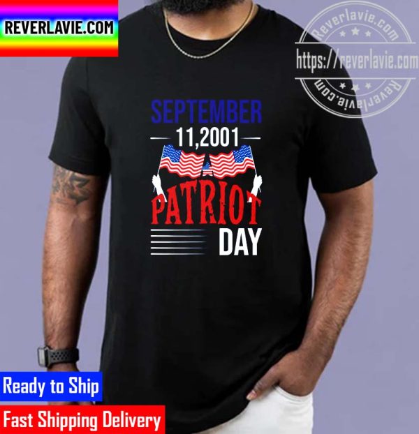 September 11.2001 Patriot Day Never Forget Unisex T-Shirt