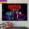 Stranger Things 4 Stranger Things 5 Final Season 2024 Home Decor Poster Canvas