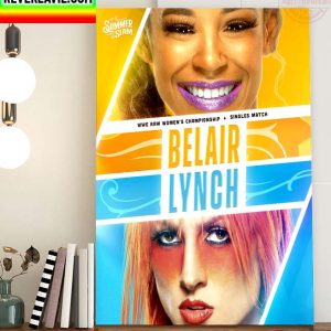Summer Slam WWE Raw Women’s Championship Singles Match Bianca Belair vs Becky Lynch Home Decor Poster Canvas