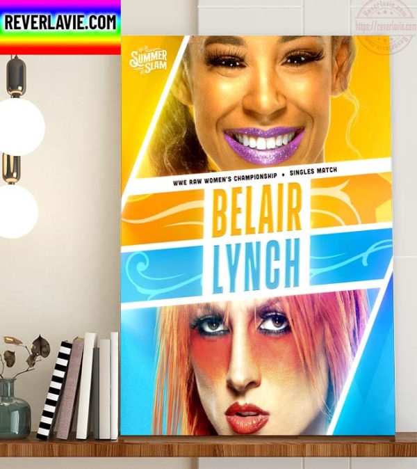 Summer Slam WWE Raw Women’s Championship Singles Match Bianca Belair vs Becky Lynch Home Decor Poster Canvas