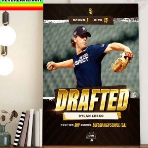 The Padres Have Selected Dylan Lesko With 15th Pick 2022 MLB Draft Home Decor Poster Canvas