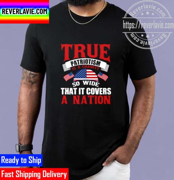 True Patriotism Hates Injustice In Its Own Land More Than Anywhere Else Unisex T-Shirt