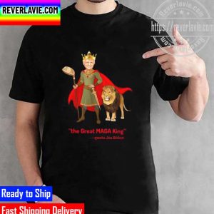 Trump Is The Great Maga King Unisex T-Shirt