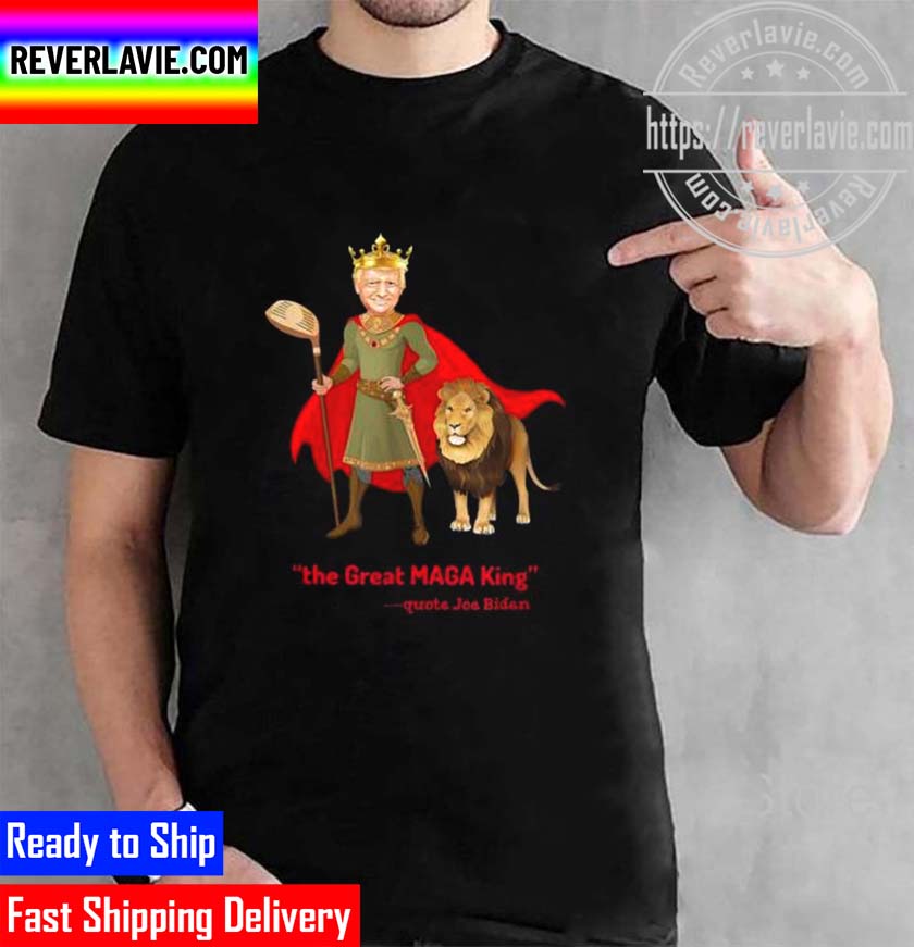 Trump Is The Great Maga King Unisex T-Shirt Trump Is The Great Maga King Unisex T-Shirt