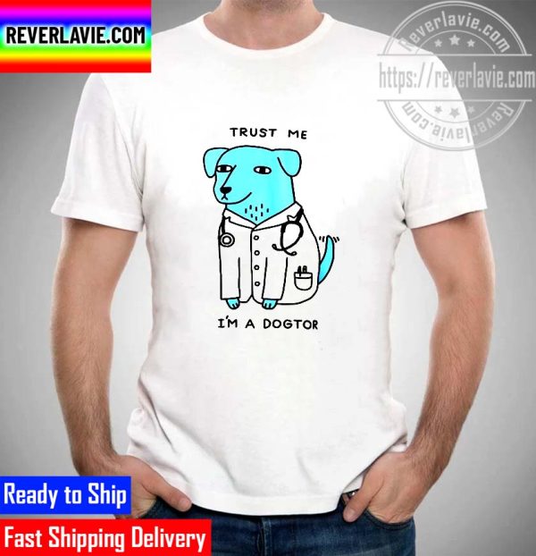 Trust Me Im A Dogtor Classic T-Shirt