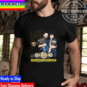 WWE And Still NXT UK Tag Team Champions Josh Briggs & Brooks Jensen Unisex T-Shirt
