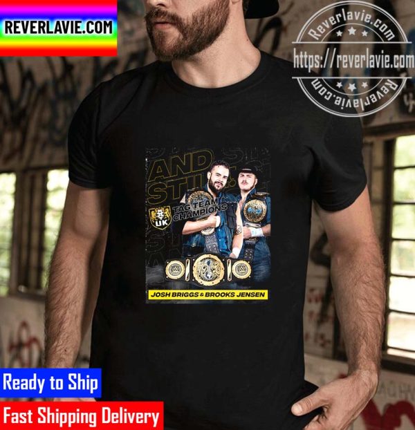 WWE And Still NXT UK Tag Team Champions Josh Briggs & Brooks Jensen Unisex T-Shirt