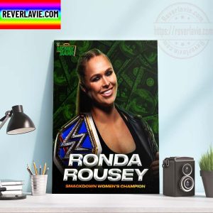 WWE MITB Money In The Bank And Still Ronda Rousey Smackdown Womens Champions Home Decor Poster Canvas