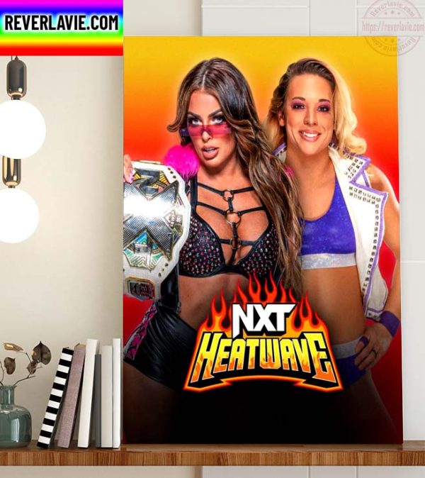 WWE NXT Heatwave NXT Women’s Title Mandy Rose vs Zoey Stark Home Decor Poster Canvas