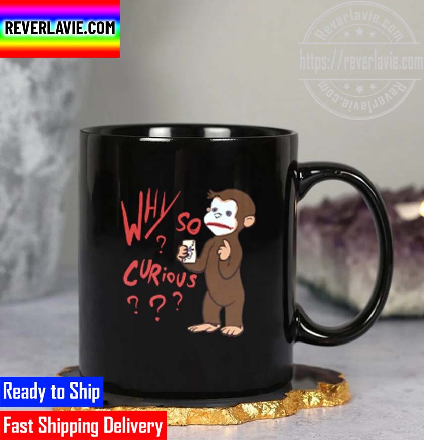 Why So Curious Joker George Coffee Mug Why So Curious Joker George Coffee Mug