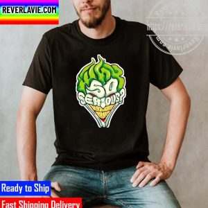 Why So Serious Joker Halloween Unisex T-Shirt