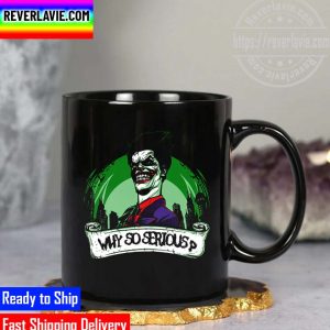 Why So Serious Joker Scared Mug