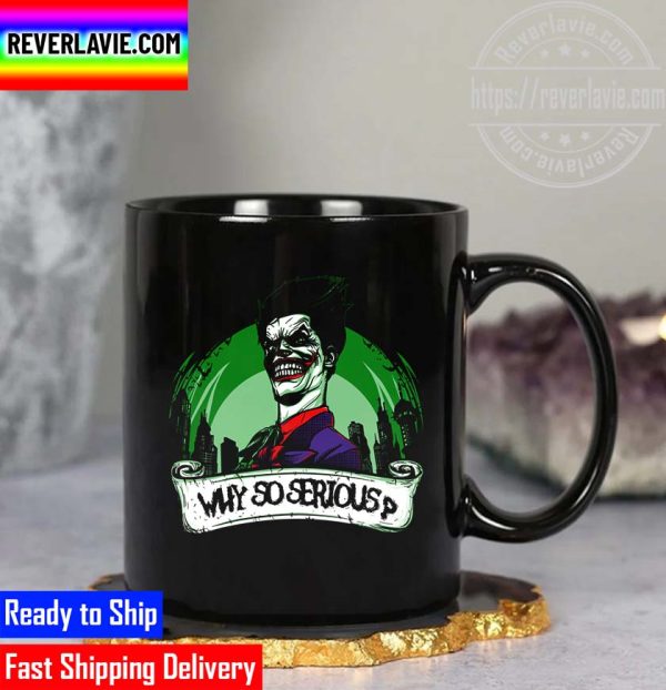 Why So Serious Joker Scared Mug