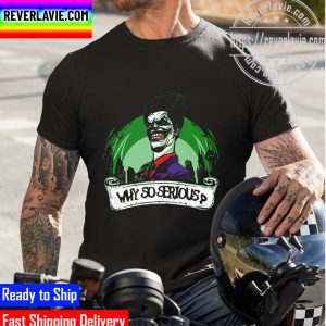 Why So Serious Joker Scared Unisex T-Shirt