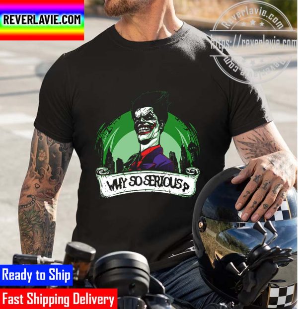 Why So Serious Joker Scared Unisex T-Shirt