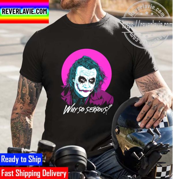 Why So Serious Joker Unisex T-Shirt