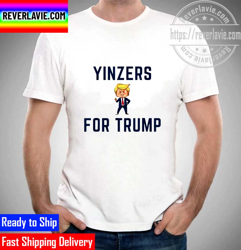 Yinzers For Trump Unisex T-Shirt Yinzers For Trump Unisex T-Shirt
