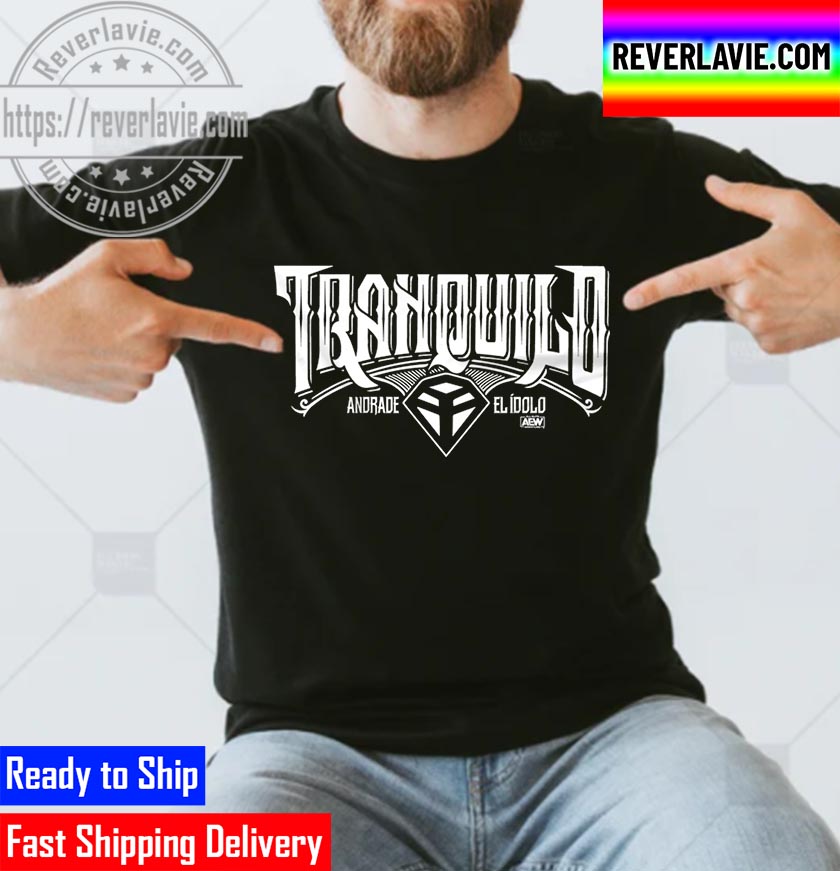 AEW All Elite Wrestling Andrade El Idolo Tranquilo Unisex T-Shirt AEW All Elite Wrestling Andrade El Idolo Tranquilo Unisex T-Shirt