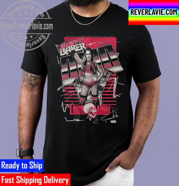 AEW Britt Baker First It Snaps Then You Tap Unisex T-Shirt