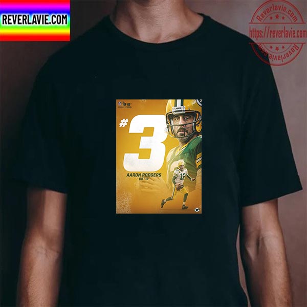 Aaron Rodgers Green Bay Packers No 3 In The NFL Top 100 Unisex T-Shirt Aaron Rodgers Green Bay Packers No 3 In The NFL Top 100 Unisex T-Shirt