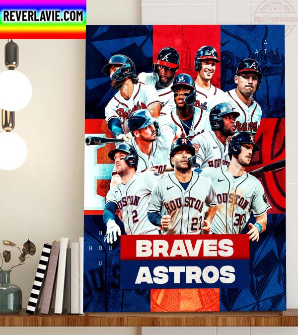 Atlanta Braves Vs Houston Astros In World Series Rematch Home Decor Poster Canvas